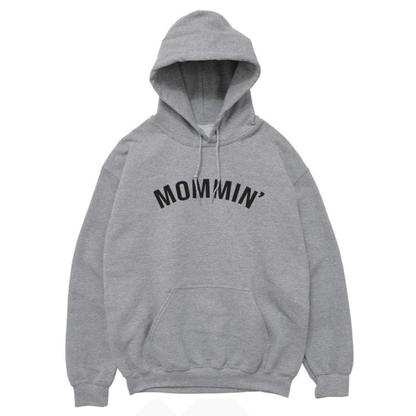 grey hoodie with 'mommin' in black