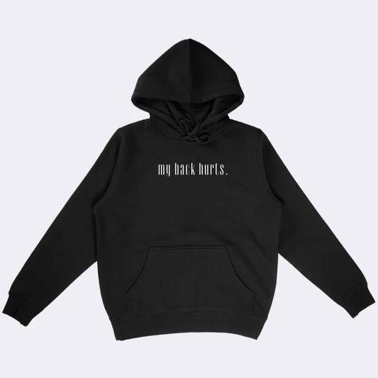 My Back Hurts Simplistic Front and Back Design Black Hoodie