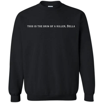 Black This is the Skin of a Killer Twilight Glitter Crewneck