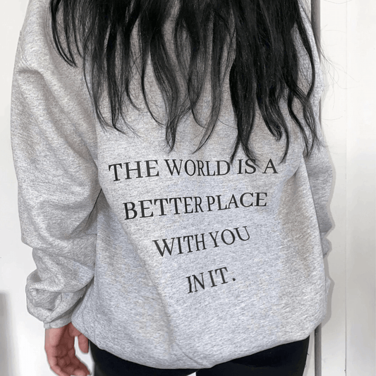 The World Is A Better Place Grey Hoodie